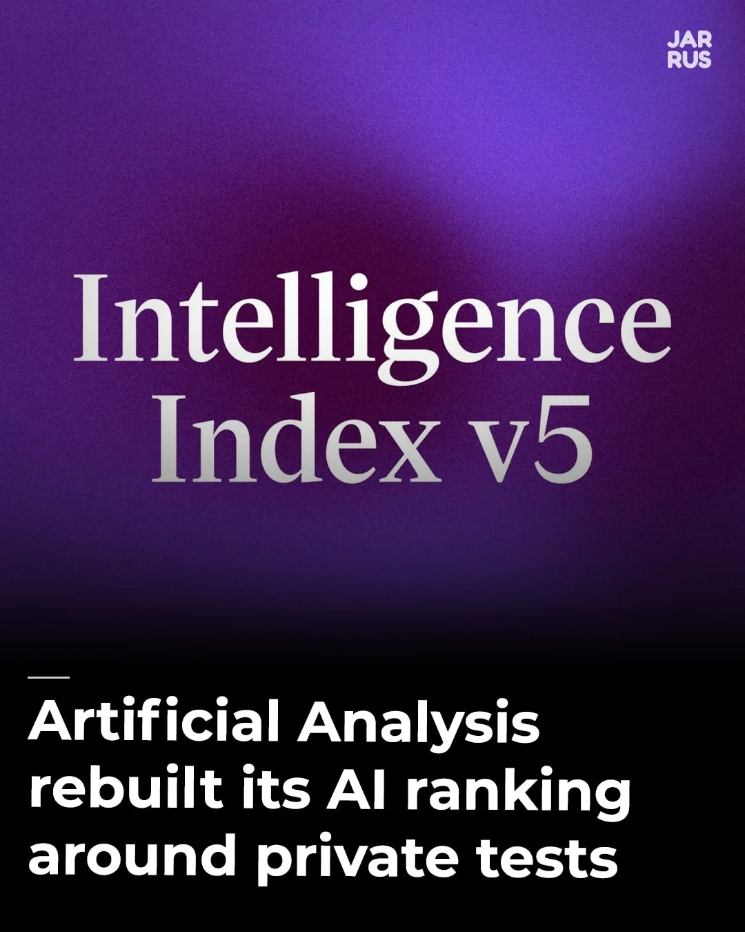 Instagram cover: Artificial Analysis rebuilt its AI ranking around private tests: Intelligence Index v5